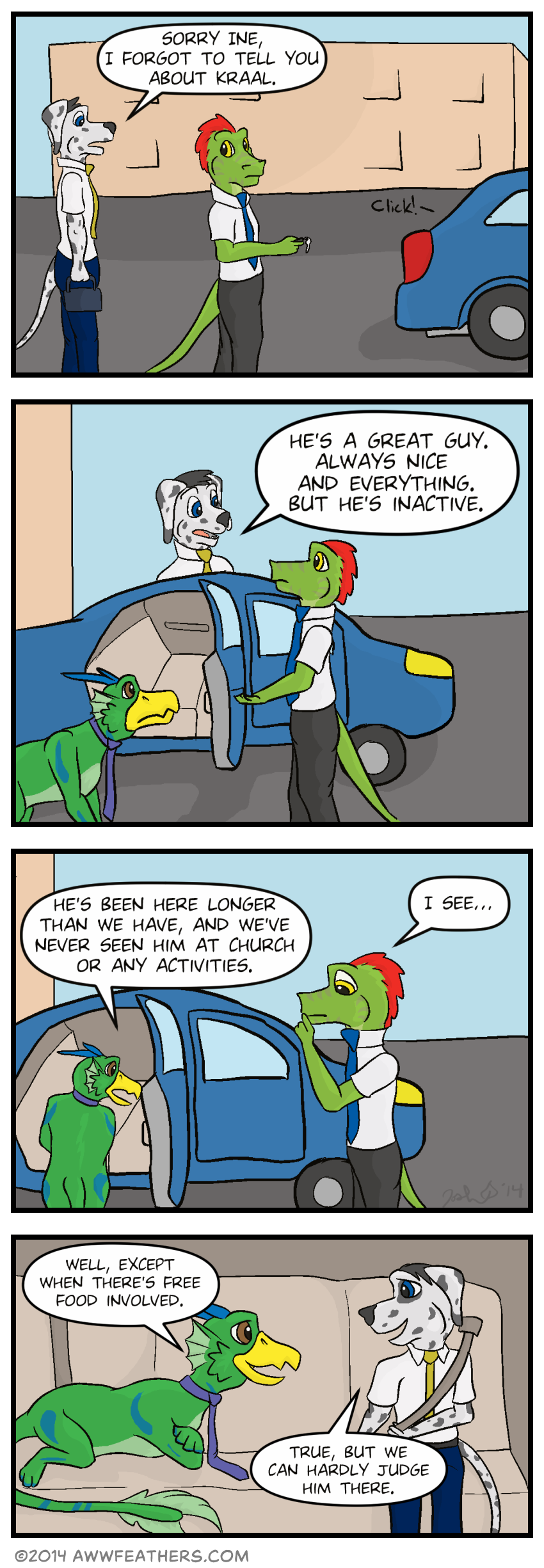 Chris talks to Ine while they walk through the parking lot towards Ine's car, saying, "Sorry Ine, I forgot to tell you about Kraal." Chris walks to the other side of the car while Ine opens the door for Dil to get in. Chris says, "He's a great guy. Always nice and everything. But he's inactive." Dil begins climbing into the backseat while saying, "He's been here longer than we have, and we've never seen him at church or any activities." Ine scratches his chin thoughtfully and says, "I see..." In the backseat, Dil glances up at Chris and smirks, saying, "Well, except when there's free food involved." Chris smirks back while buckling his seat belt and says, "True, but we can hardly judge him there."